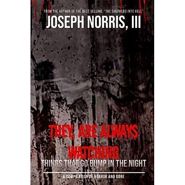 They, Are Always Watching, Joseph Norris III