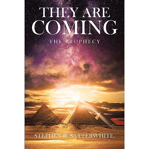 They Are Coming, Stephen B. Satterwhite