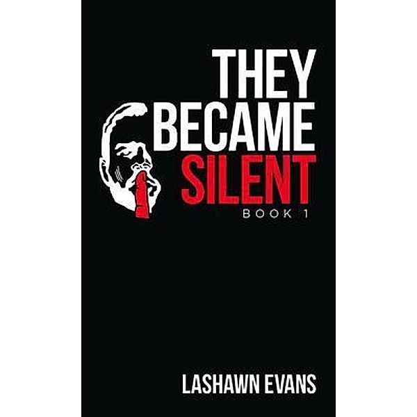 They Became Silent, Lashawn Evans