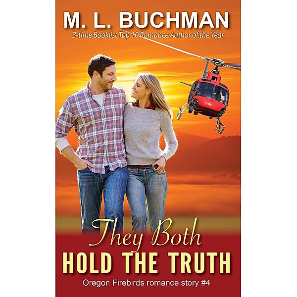 They Both Hold the Truth (Oregon Firebirds, #4) / Oregon Firebirds, M. L. Buchman