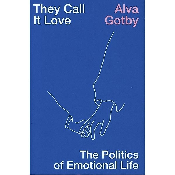 They Call It Love, Alva Gotby