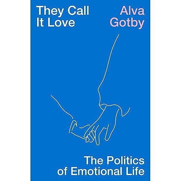 They Call It Love, Alva Gotby