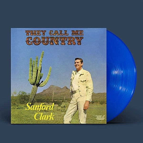 They Call Me Country -Ltd. Blue Vinyl-, Sanford Clark