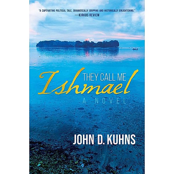 They Call Me Ishmael, John D. Kuhns