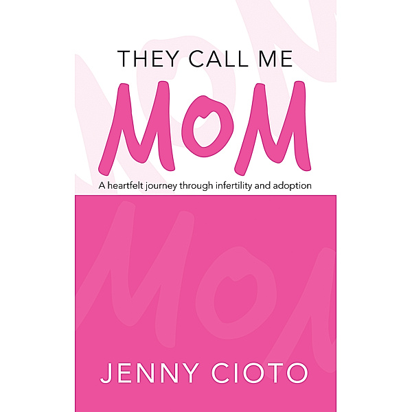 They Call Me Mom, Jenny Cioto