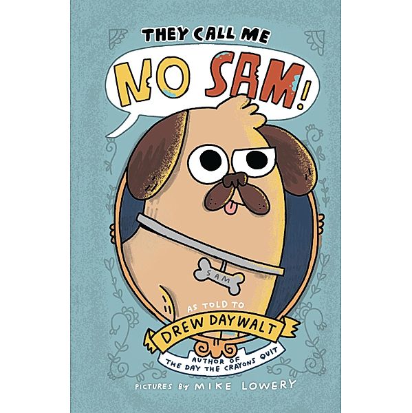 They Call Me No Sam!, Drew Daywalt