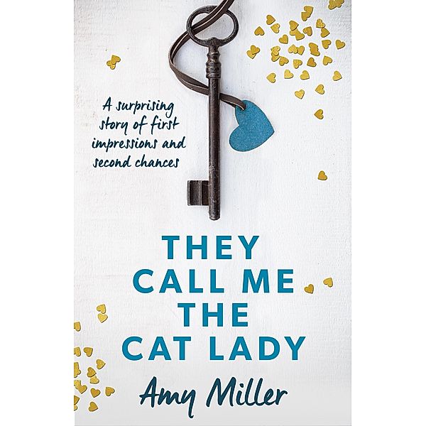 They Call Me the Cat Lady / Bookouture, Amy Miller