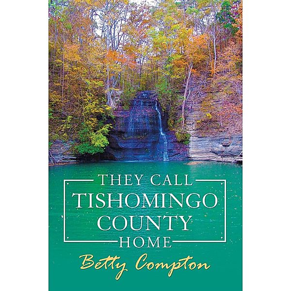 They Call Tishomingo County Home, Betty Compton