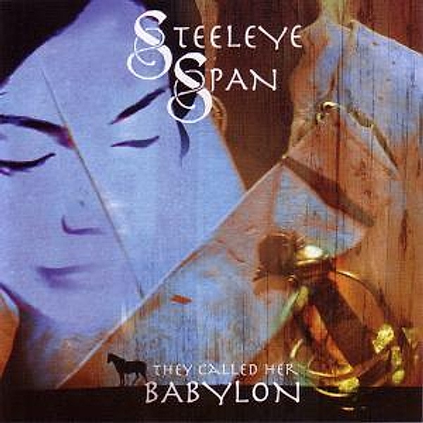 They Called Her Babylon, Steeleye Span