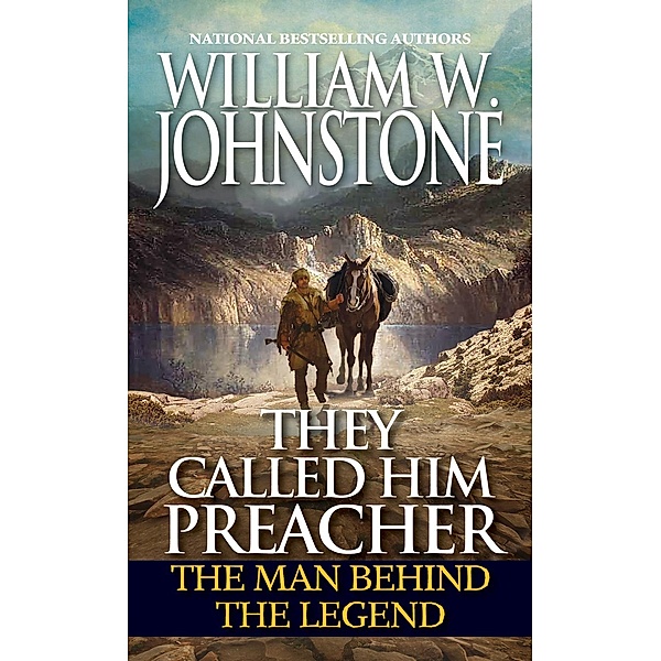 They Called Him Preacher / Preacher/The First Mountain Man, William W. Johnstone