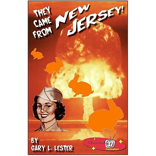 They Came from New Jersey! / Channel 37 Publications, Gary Lester