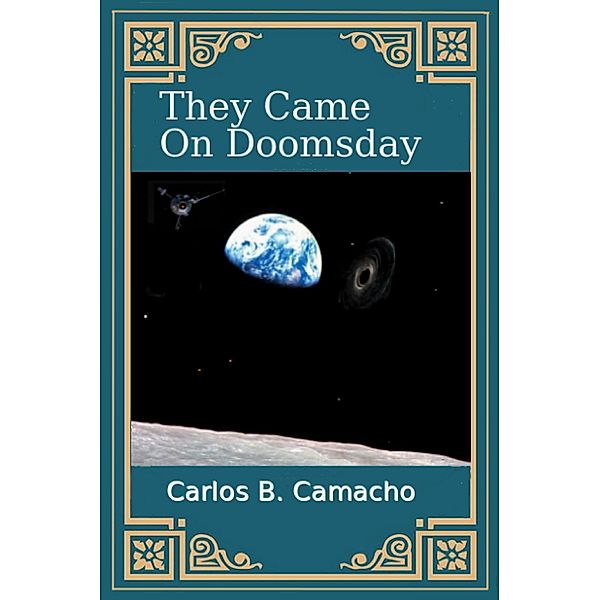 They Came On Doomsday, Carlos B. Camacho