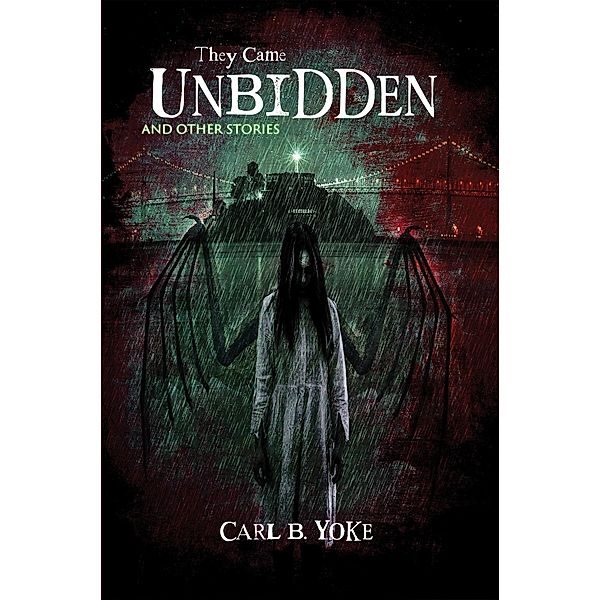 They Came Unbidden, Carl B. Yoke