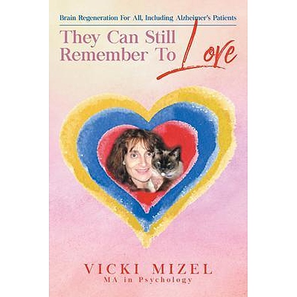 They Can Still Remember To Love / URLink Print & Media, LLC, Vicki Mizel