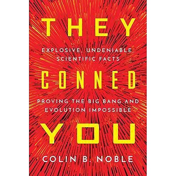 THEY CONNED YOU / Noble, Colin B Noble