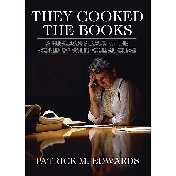 They Cooked the Books / Patrick Edwards, Patrick Edwards