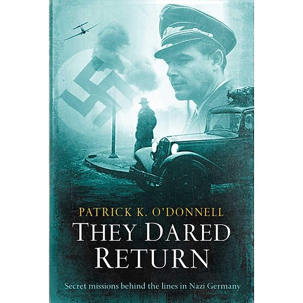 They Dared Return, Patrick K O' Donnell