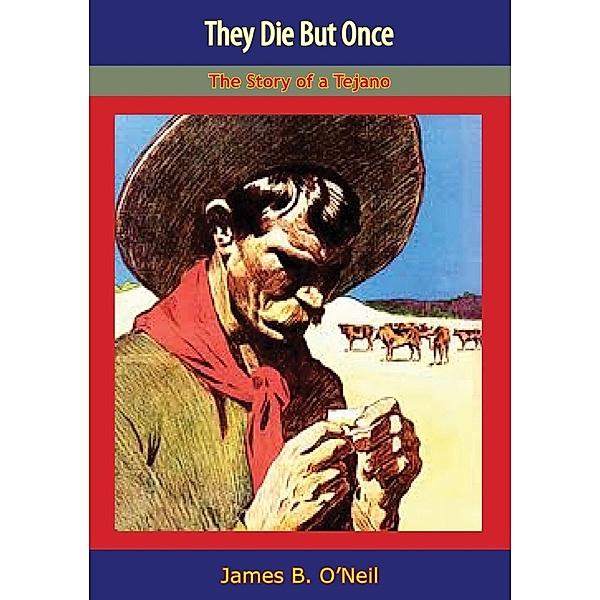 They Die But Once, James B. O'Neil