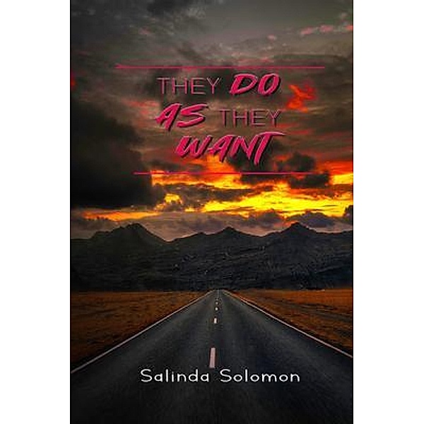 They Do As They Want, Salinda D. Solomon