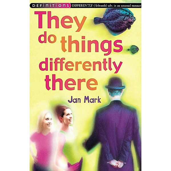 They Do Things Differently There, Jan Mark