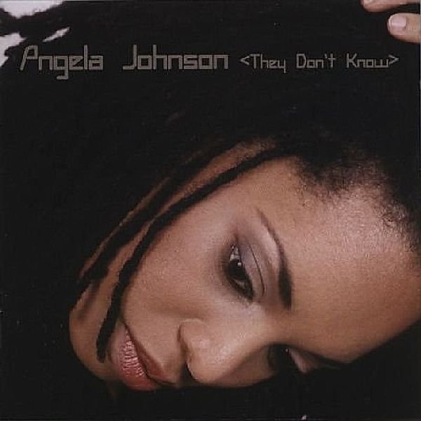 They Don'T Know, Angela Johnson