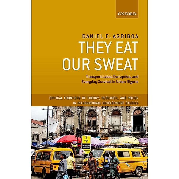 They Eat Our Sweat, Daniel E. Agbiboa