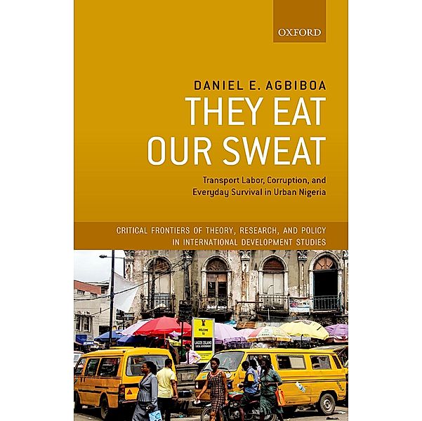 They Eat Our Sweat, Daniel E. Agbiboa