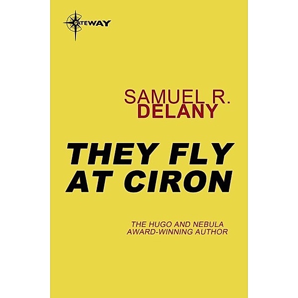 They Fly at Ciron, Samuel R. Delany