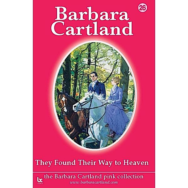 They Found their Way To Heaven / Eternal Collection, Barbara Cartland