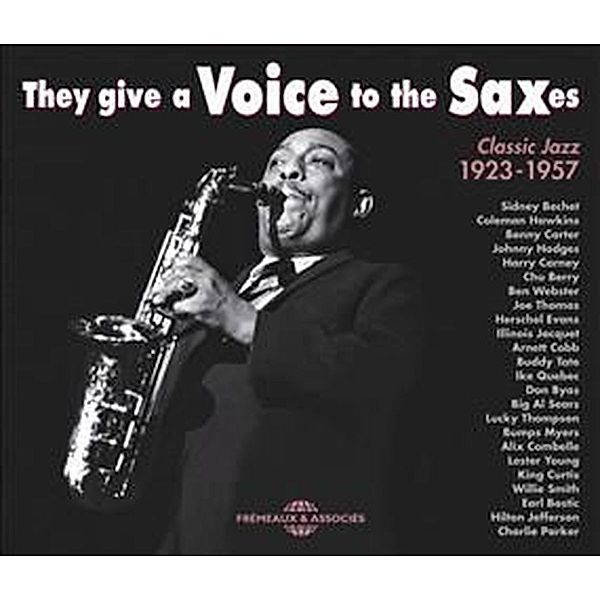 They Give A Voice To The Saxes-1923-1957, Sidney Bechet, Coleman Hawkins, Benny Carter