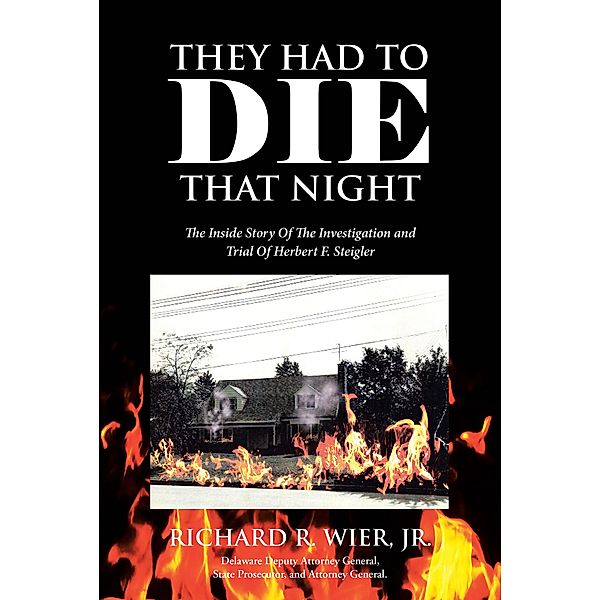 They Had to Die That Night, Richard R. Wier Jr.