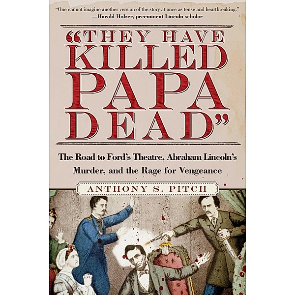They Have Killed Papa Dead!, Anthony S. Pitch