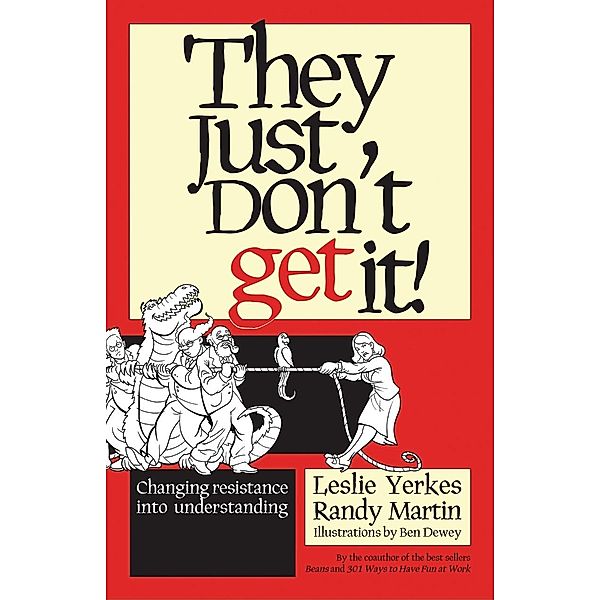 They Just Don't Get It!, Leslie Yerkes, Randy Martin