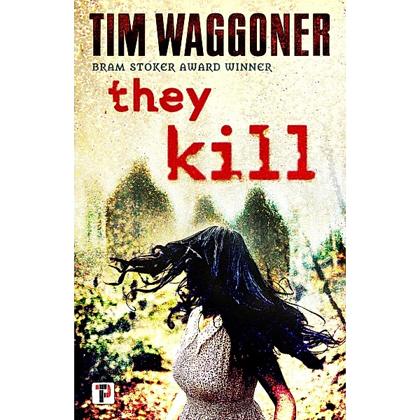 They Kill, Tim Waggoner