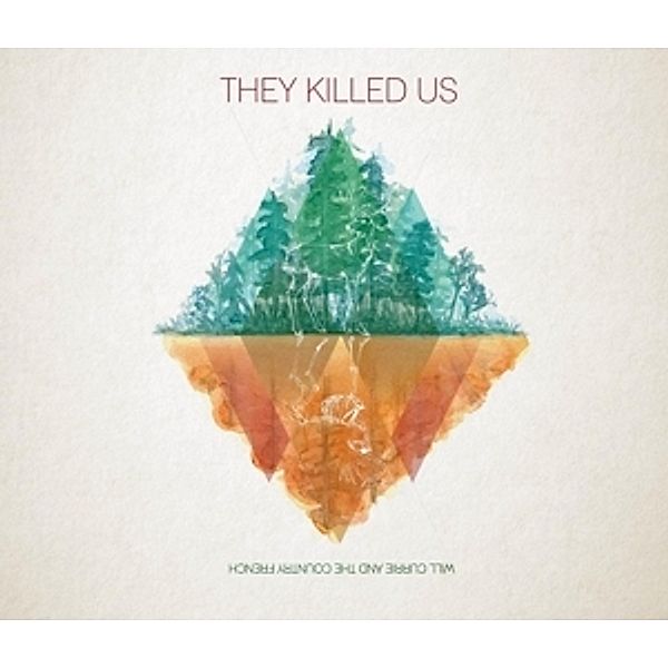 They Killed Us, Will Currie And Coutry French