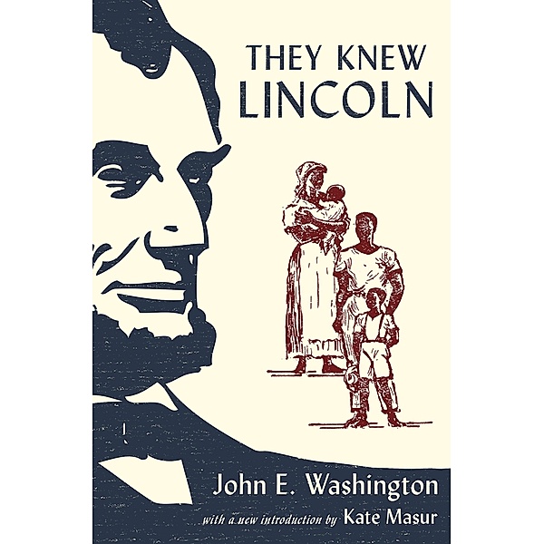 They Knew Lincoln, John E. Washington