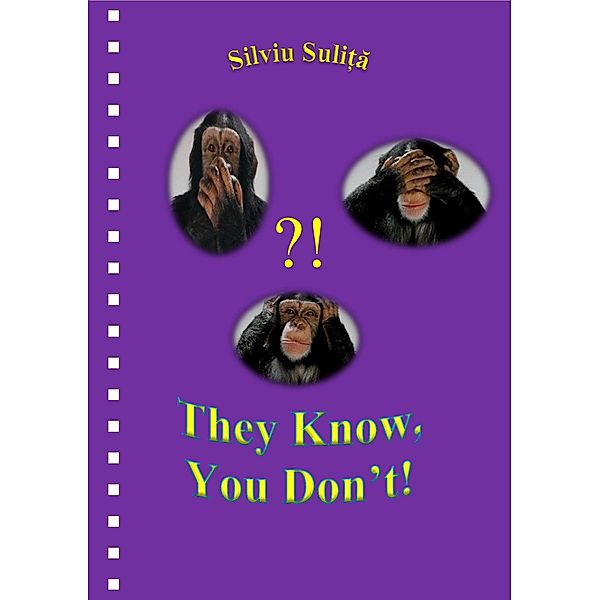They Know, You Don't!, Silviu Suli¿a