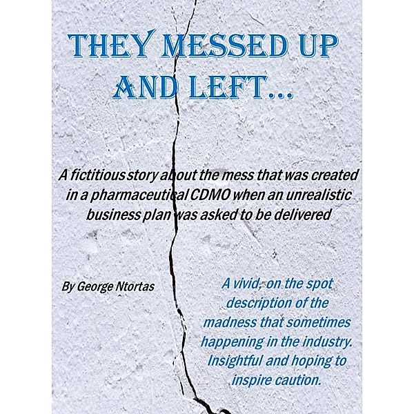 They Messed Up and Left... (Business Strategy) / Business Strategy, George Ntortas