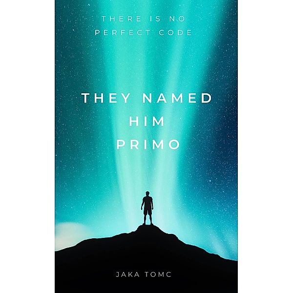 They Named Him Primo, Jaka Tomc
