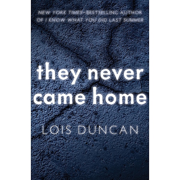 They Never Came Home, Lois Duncan