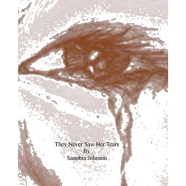 They Never Saw Her Tears, S.J. Johnson