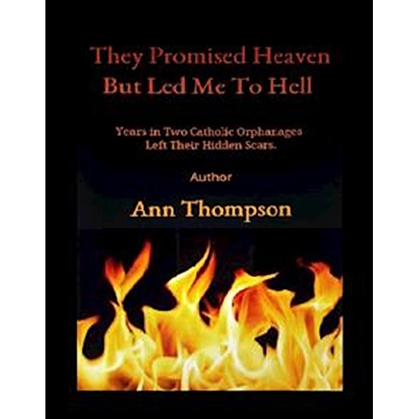 They Promised Heaven but Led Me to Hell, Ann Thompson