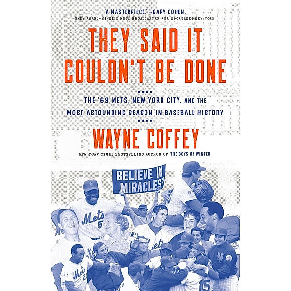They Said It Couldn't Be Done, Wayne Coffey