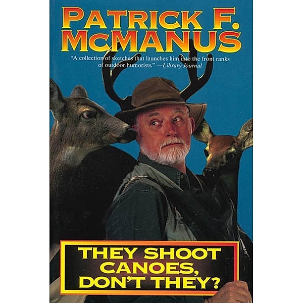 They Shoot Canoes, Don't They?, Patrick F. McManus