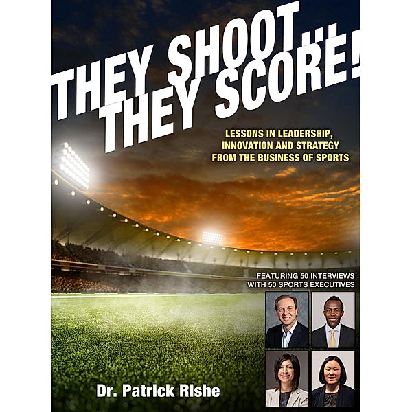 They Shoot... They Score!, Patrick Rishe