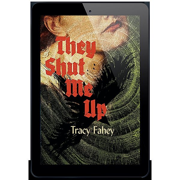 They Shut Me Up, Tracey Fahey