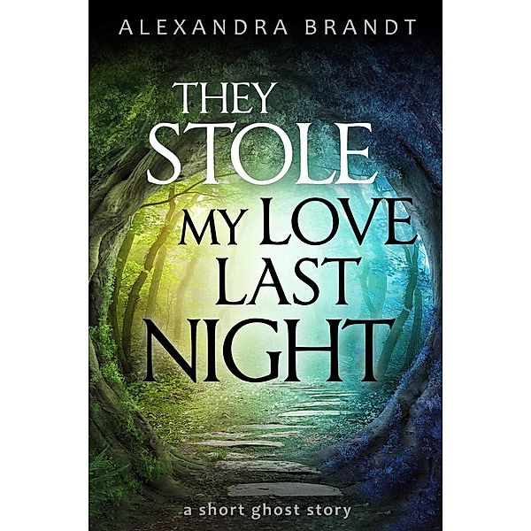 They Stole My Love Last Night, Alexandra Brandt