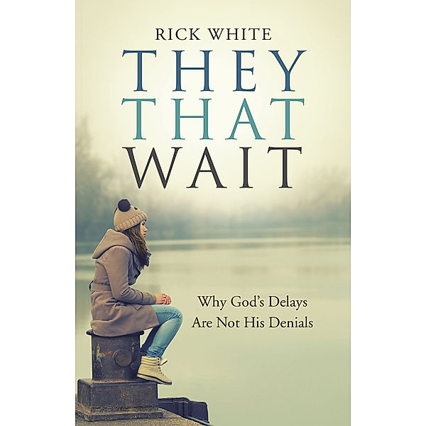 They That Wait, Rick White