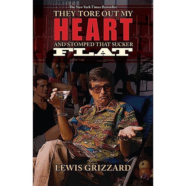 They Tore Out My Heart and Stomped That Sucker Flat, Lewis Grizzard