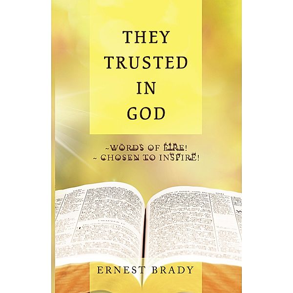 They Trusted in  God, Ernest Brady